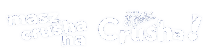 masz crusha na cruscha
